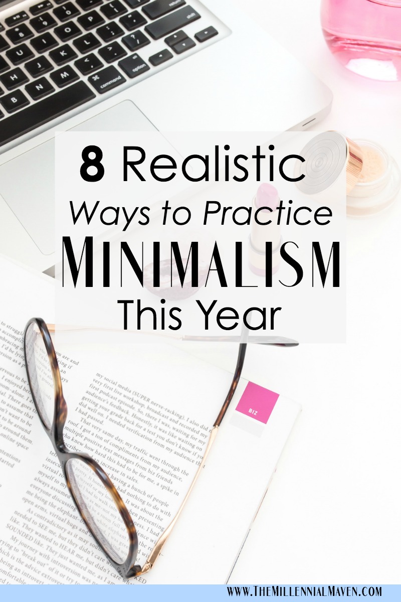 8 Realistic Ways To Practice Minimalism in the New Year