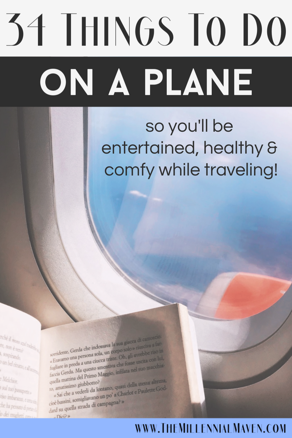 34 Things To Do On A Plane (That Don't Require Purchasing Internet Access!) || The Millennial Maven #travelentertainment #traveltips #airplanetravel #travelhacks #airplanetips