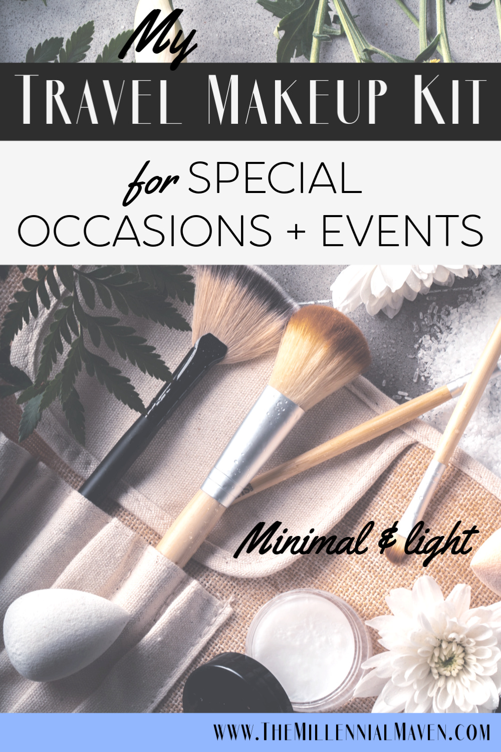 Travel Makeup Kit for Special Events & Memorable Moments || Wedding Makeup || The Millennial Maven #travelmakeup #weddingmakeup #weddingguestmakeup #professionalmakeup #travelbeauty